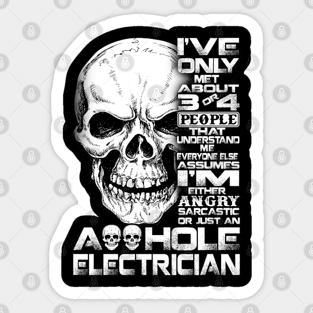 Just An Asshole Electrician Proud Electrician T Shirts For Electrician Gift For Electrician Family Sticker by Murder By Text